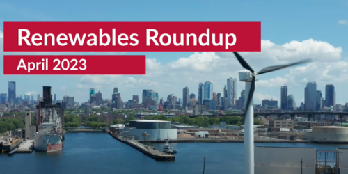The Biggest US Renewable Energy Stories From April 2023