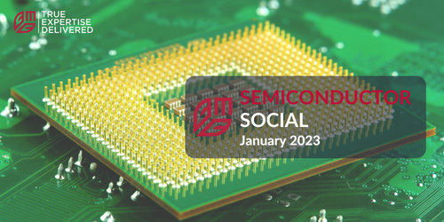 The Top Semiconductor News Stories From January; The Semiconductor Social 