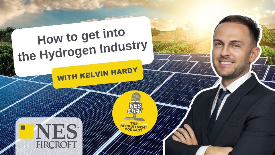 NES CHAT - How to get into the Hydrogen Industry with Kelvin Hardy