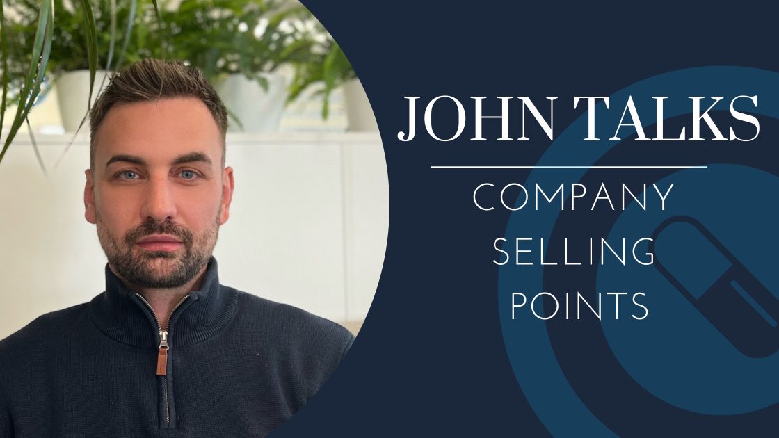 Episode Three: John Talks Company Selling Points